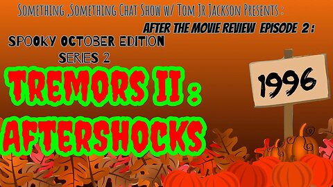 After the Movie Review (Spooky October Edition Series2) Episode 2 : Tremors II : AfterShocks