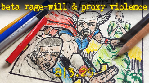 beta rage-will & proxy violence 8|3.29