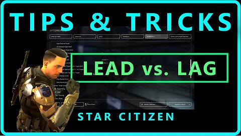 Lead or Lag PIP? Which is better for Star Citizen Dog Fighting?