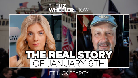 The Real Story of January 6th ft. Nick Searcy | The Liz Wheeler Show