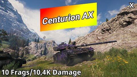 Centurion Action X (10 Frags/10,4K Damage) | World of Tanks