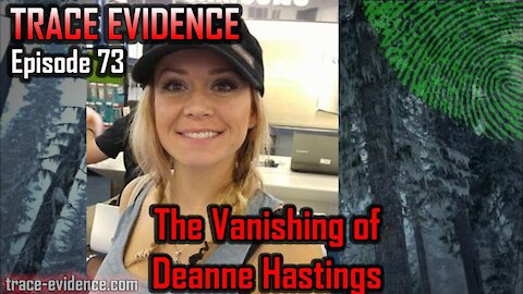 073 - The Vanishing of Deanne Hastings