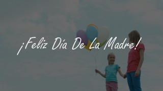 ¡Desea un Feliz Día De La Madre Con Este Video!