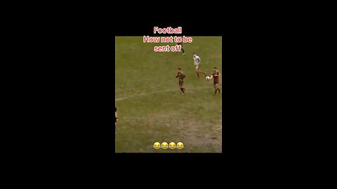 Football how not to be sent off