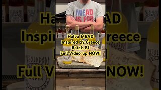 Halva MEAD Inspired by Greece! Batch 81! Full Video up NOW! #mead #honeywine #alcohol #greece
