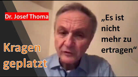 Dr. Josef Thoma: "Es ist nicht mehr zu ertragen"