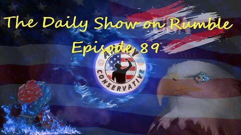 The Daily Show with the Angry Conservative - Episode 89