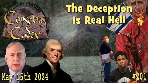 Conscious Codex 201: The Deception Is Real Hell