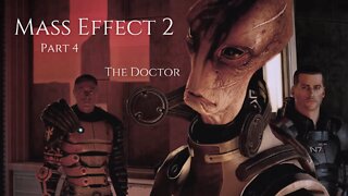 Mass Effect 2 Part 4 - The Doctor