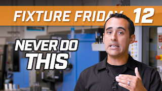 What Not To Do - Fixture Friday - Pierson Workholding