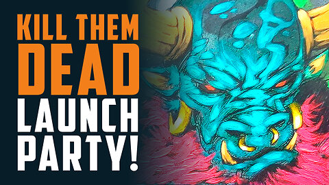 "Kill Them Dead" Comic Book LAUNCH PARTY!!!