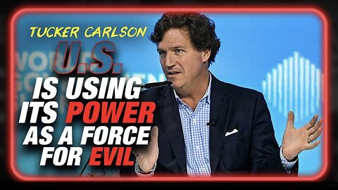 Tucker Carlson ADMITS IT—America is Doing Evil Things. The ONLY Thing That is "The Best" About it IS IT'S PHILOSOPHY. In Action IT IS EVIL. | #Finally #ThereHeSaidIt #SomeoneHadTo