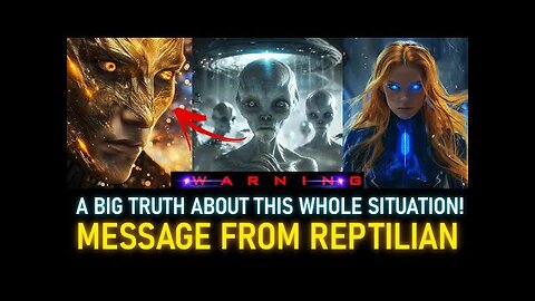 Message From A Reptilian - Galactic Confederation. BIG TRUTH ABOUT THIS WHOLE SITUATION! (24)