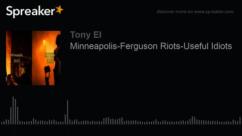 Minneapolis-Ferguson Riots-Useful Idiots