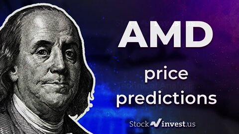 AMD Stock Analysis and Price Predictions