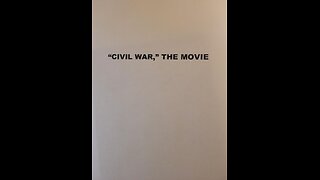 "Civil War," The Movie