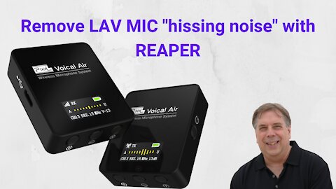 Remove LAV MIC background "hissing noise" with REAPER