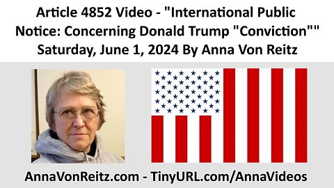 International Public Notice: Concerning Donald Trump "Conviction" By Anna Von Reitz