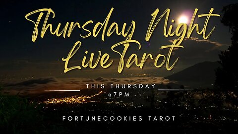 Thursday Night LIVE Tarot Readings