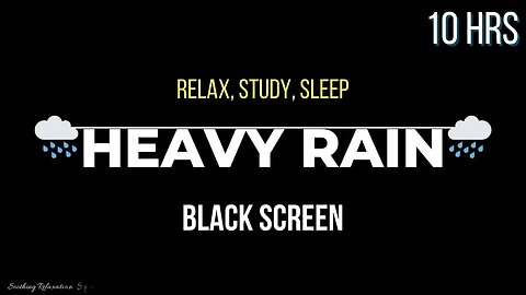 Soothing Heavy Rain with Wind to Relax, Study, Sleep - BLACK SCREEN