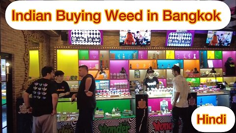 Indian Buying Weed in Bangkok | Smoke Ganja in Thailand | Indian | Hindi | Wonderland Weed Bangkok