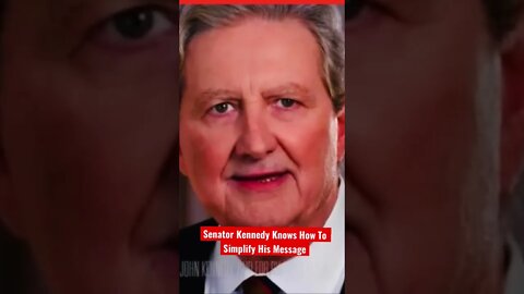 Senator Kennedy knows how to simplify his message to the general public. Plus, he’s funny.