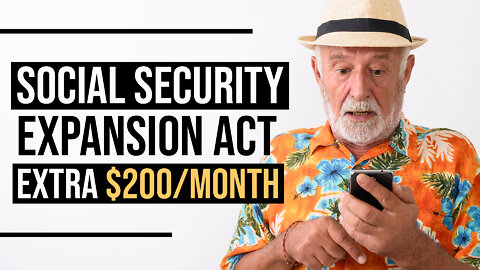 Social Security Expansion Act -- What It Means for You