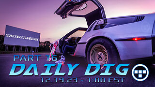 🔴DAILY DIG - Tron - Part 16 - 12.19.23 1:00 EST🔴