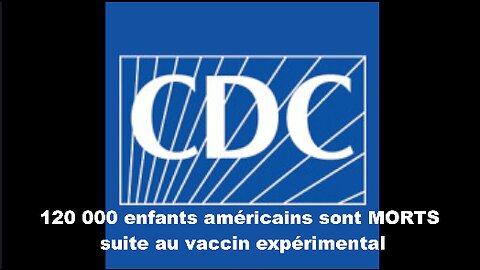 CDC - 120 000 enfants américains sont MORTS