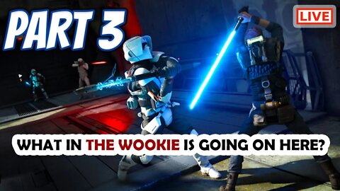 STAR WARS Jedi: Fallen Order PC Playthrough Part 03: What In The Wookie Is Going On Here?