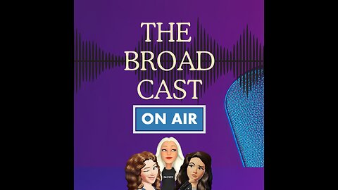 The BroadCast Episode 1 - Introducing, The Broads!