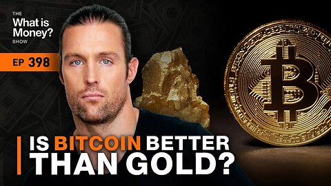 Is Bitcoin Better Than Gold? with Robert Breedlove (WiM398)