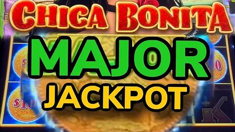 MY FIRST MAJOR JACKPOT ON CHICA BONITA!