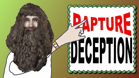 Rapture Deception or Rapture Reception