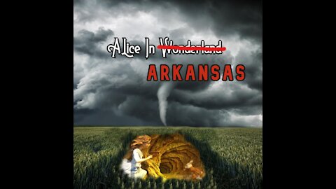 Alice in Arkansas - HAARP BILL GATES GEO-ENGINEERING BIO-TERRORISM D.U.M.B'S TORNADOES