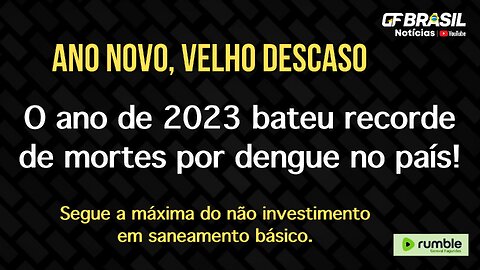 Ano novo chegou, mas as velhas práticas do não investimento em saneamento continua!