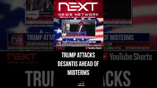 Trump attacks Desantis ahead of midterms #shorts