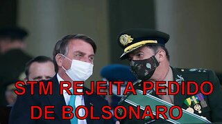 URGENTE!!! STM rejeita ação de Bolsonaro e ministro da Defesa que pedia investigação de Moraes