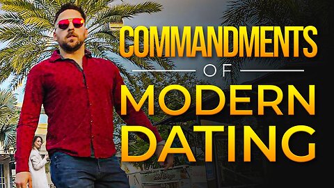 The Kraber Commandments of Modern Dating | The Kraber Cast