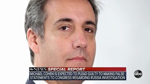 Special Report: Cohen may plead guilty to false Russia comments