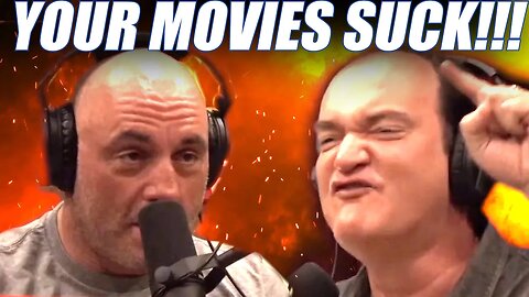 Joe Rogan Tells Quentin Tarantino His Movies Suck