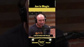 Joe Rogan, I'm Magic