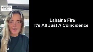 Lahaina Fire It's All Just A Coincidence