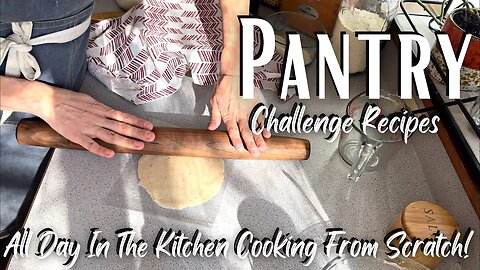 Pantry Challenge Week 3: All Day In The Kitchen Cooking From Scratch Recipes #threeriverschallenge