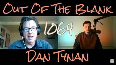 Out Of The Blank #1064 - Dan Tynan