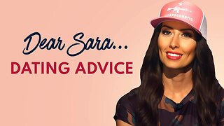 Dear Sara: Dating Advice For Conservative Men