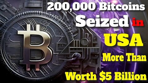 US Govt Seizes 200,000 Bitcoin Worth Over $5 Billion | What Happens To Seized Bitcoin? #Bitcoin