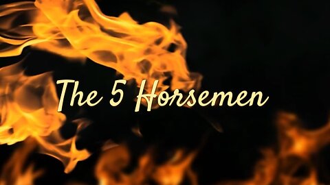 The 5 Horsemen