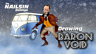 The Nailsin Ratings: Drawing Baron Void