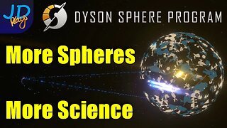 More Spheres and More Science 🪐 Dyson Sphere Program 🌌 Let's Play, Early Access 🪐 S4 Ep23